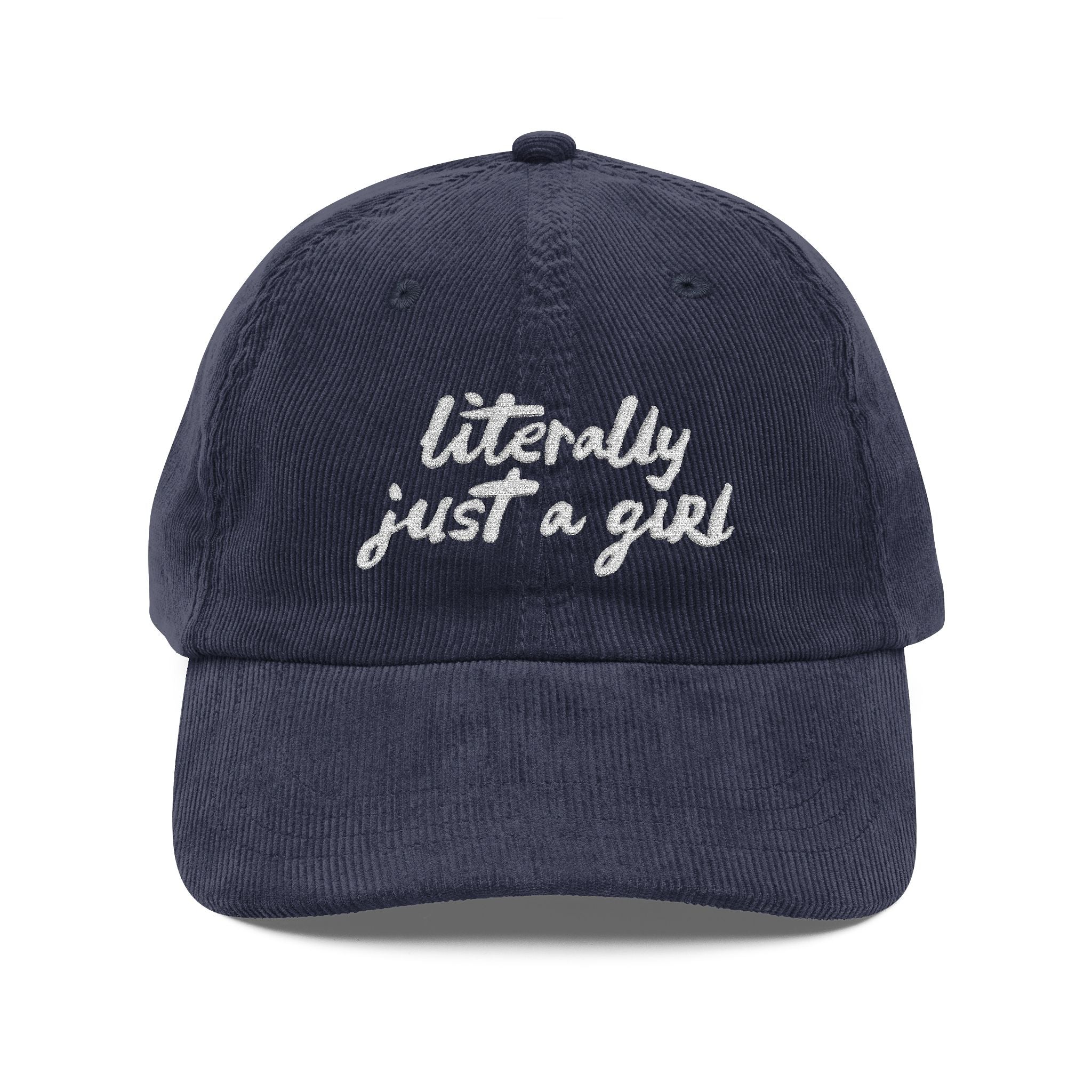 Literally Just A Girl | Embroidered Corduroy Cap