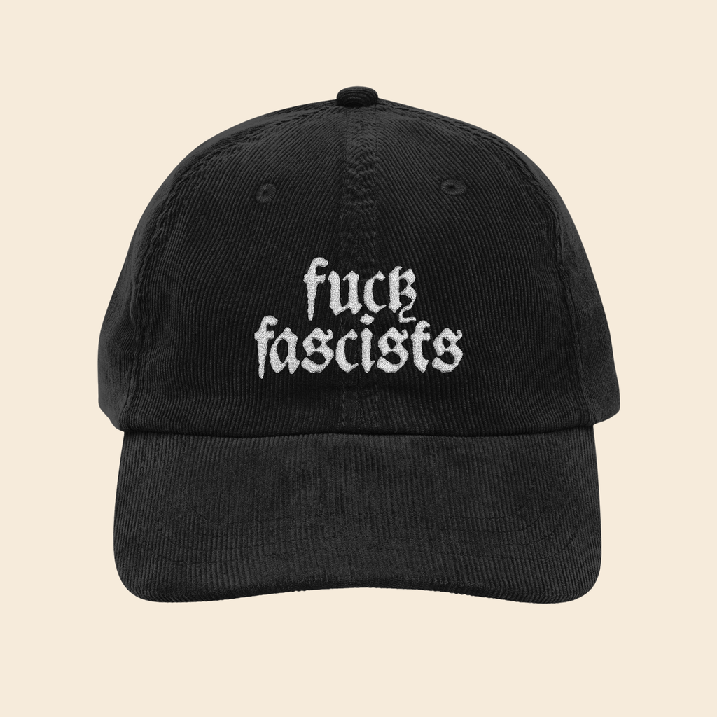 Fuck Fascists | Embroidered Corduroy Cap