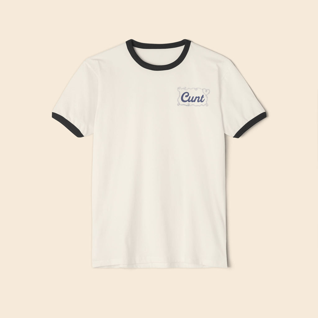 Cunt | Unisex Ringer T-Shirt