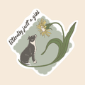Literally Just A Girl Pitbull | Sticker